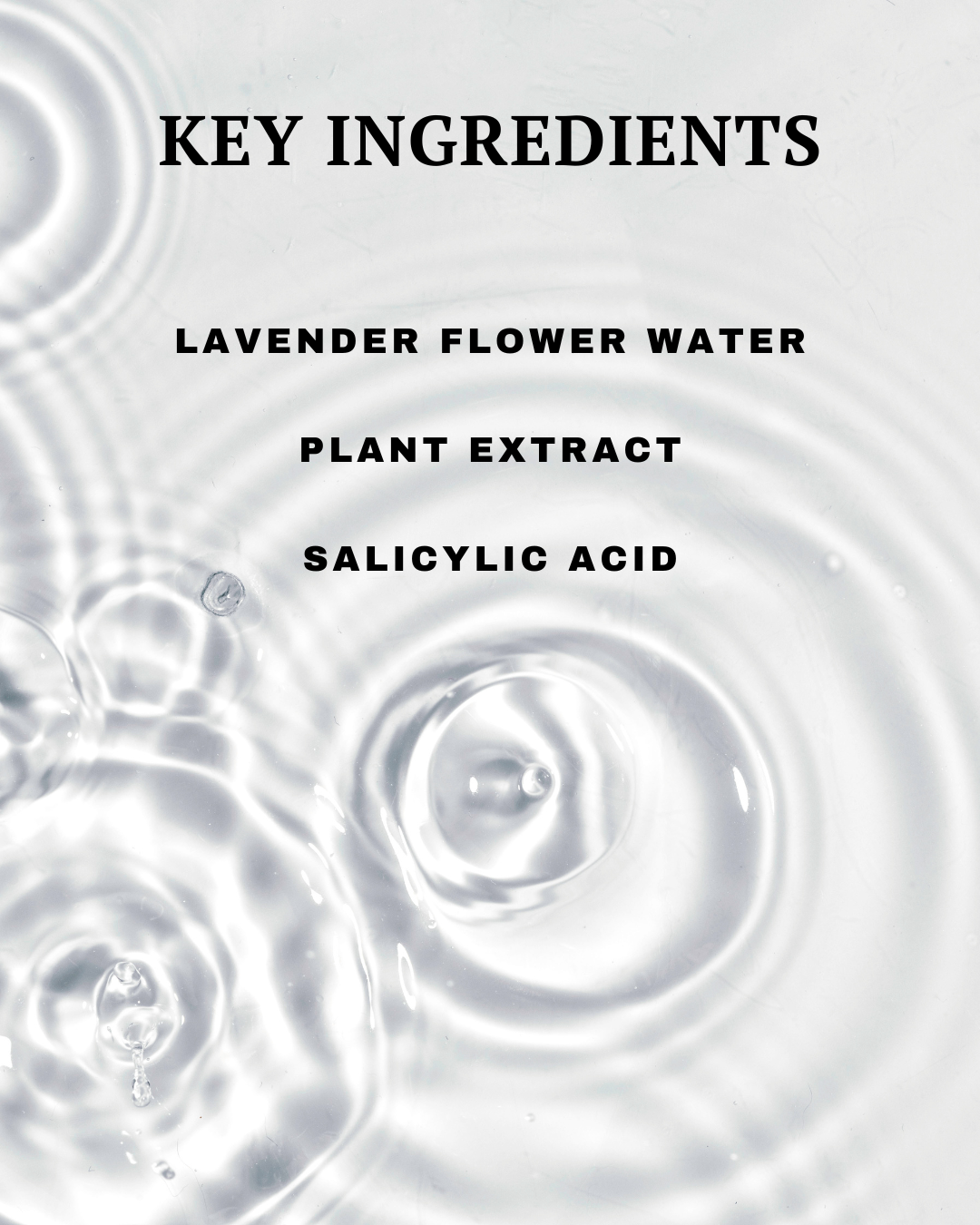 List of key ingredients with a water droplet background