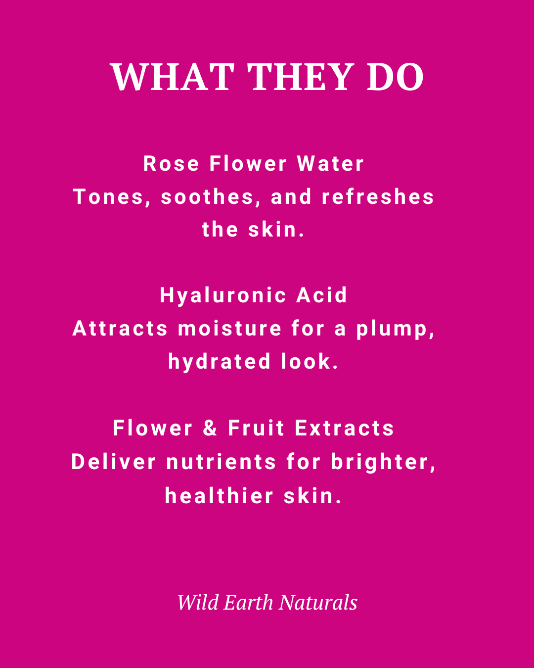 Pink background with text about skincare ingredients and benefits, featuring the brand 'Wild Earth Naturals'.