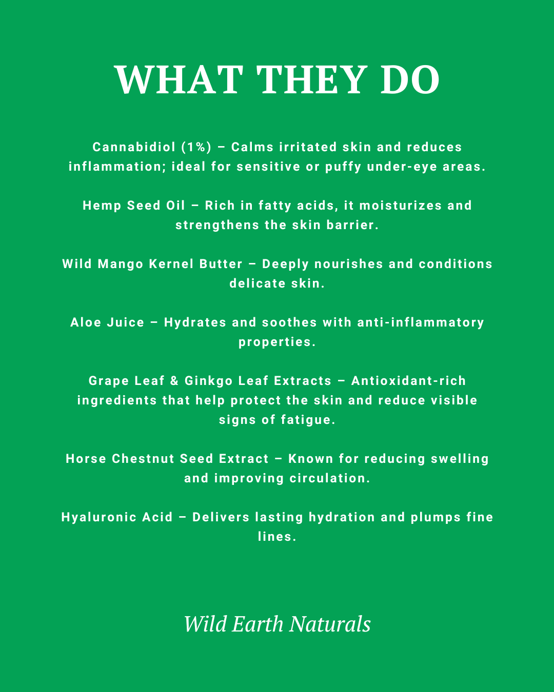 List of skincare ingredients and their benefits on a green background with Wild Earth Naturals branding.