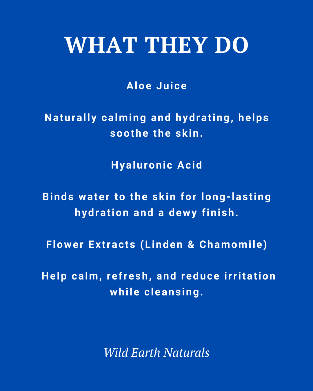 Text detailing the benefits of aloe juice, hyaluronic acid, and flower extracts on a blue background with Wild Earth Naturals branding.